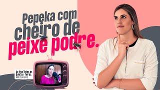 Corrimento com cheiro forte — o que pode ser?