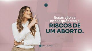 Essas são as consequências e riscos de um aborto!