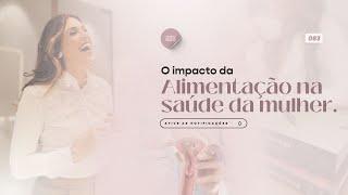 O poder da alimentação na saúde da mulher