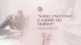Sono, estresse e saúde da mulher
