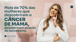 Autoexame: como 70% das mulheres descobriram o câncer de mama