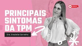 Quais são os principais sintomas da TPM?