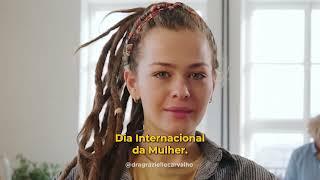 Dia Internacional da Mulher — uma mensagem pra você
